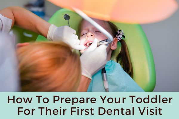 How To Prepare You﻿r Toddler For Their First Dental Visit