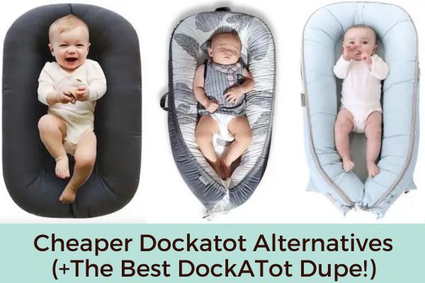 Cheaper Dockatot Alternatives (+The Best DockATot Dupe!)