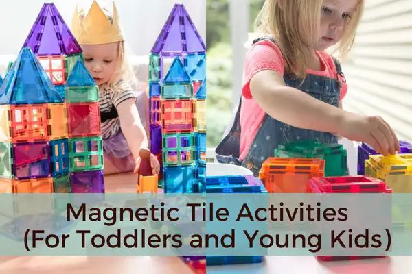 Magnetic Tile Activities (For Toddlers and Young Kids)