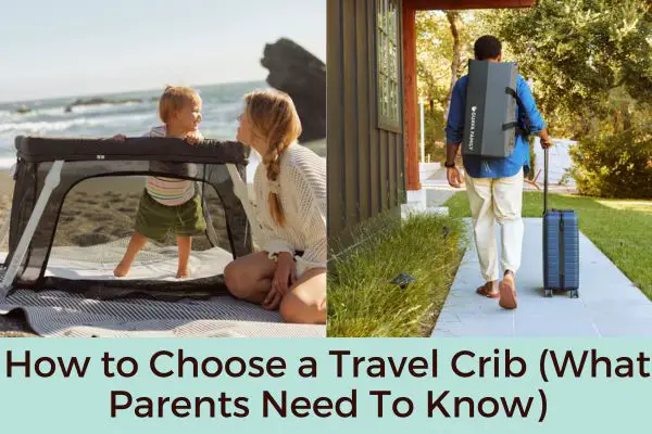How to Choose a Travel Crib (What Parents Need To Know)