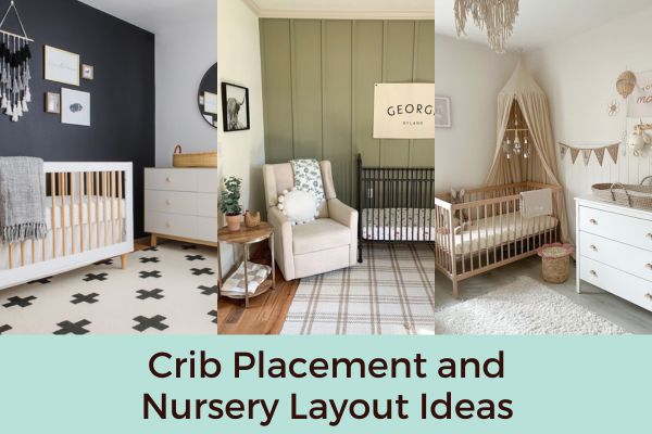 Crib Placement and Nursery Layout Ideas