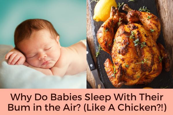 Why Do Babies Sleep With Their Bum in the Air