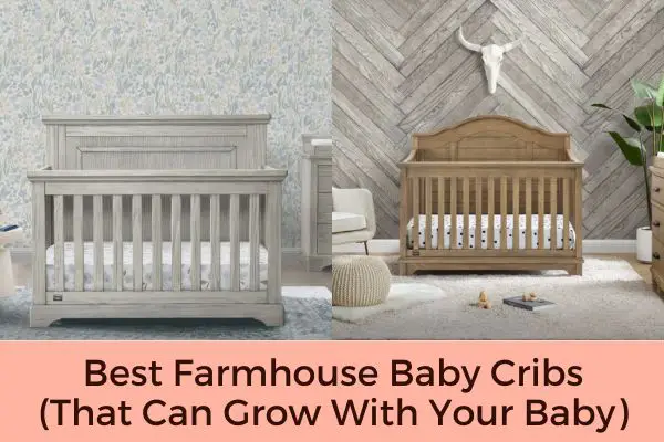 Best Farmhouse Baby Cribs