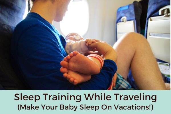 Sleep Training While Traveling