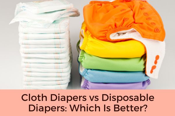 Cloth Diapers vs Disposable Diapers Which Is Better