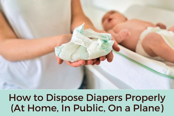 How to Dispose Diapers Properly (At Home, In Public, On a Plane)