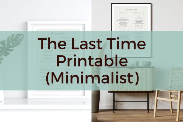 The Last Time Printable (Minimalist)